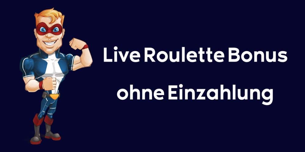 Live Roulette Bonus ohne Einzahlung