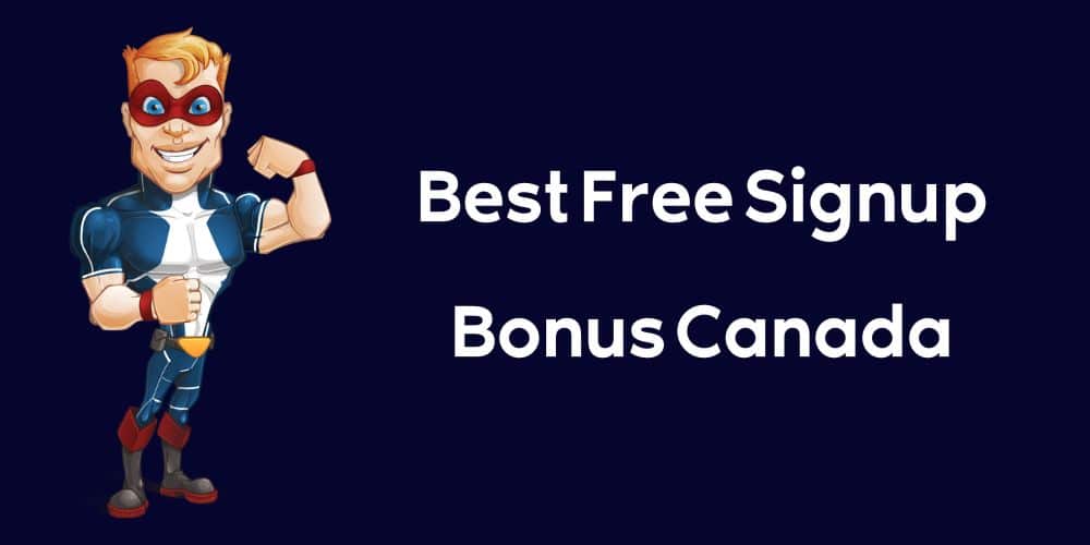 Best Free Signup Bonus Canada