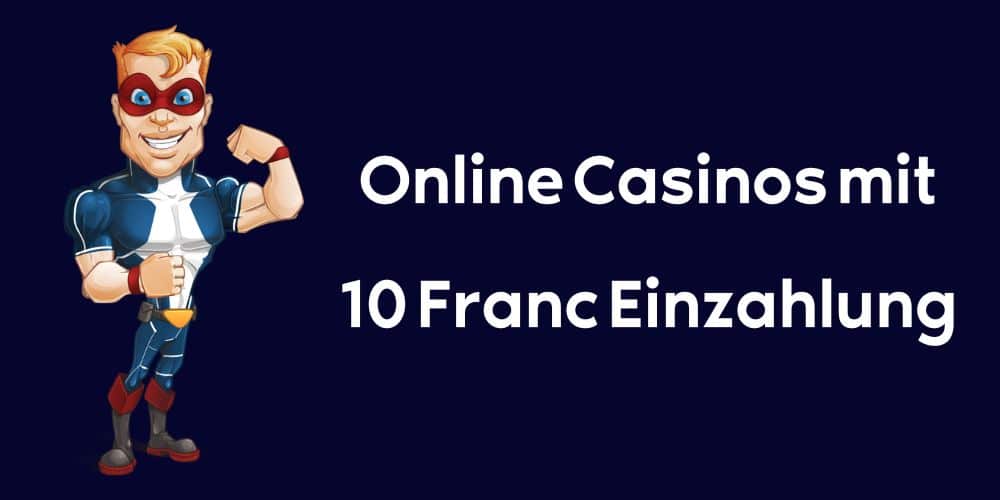 Online Casinos mit 10 Franc Einzahlung