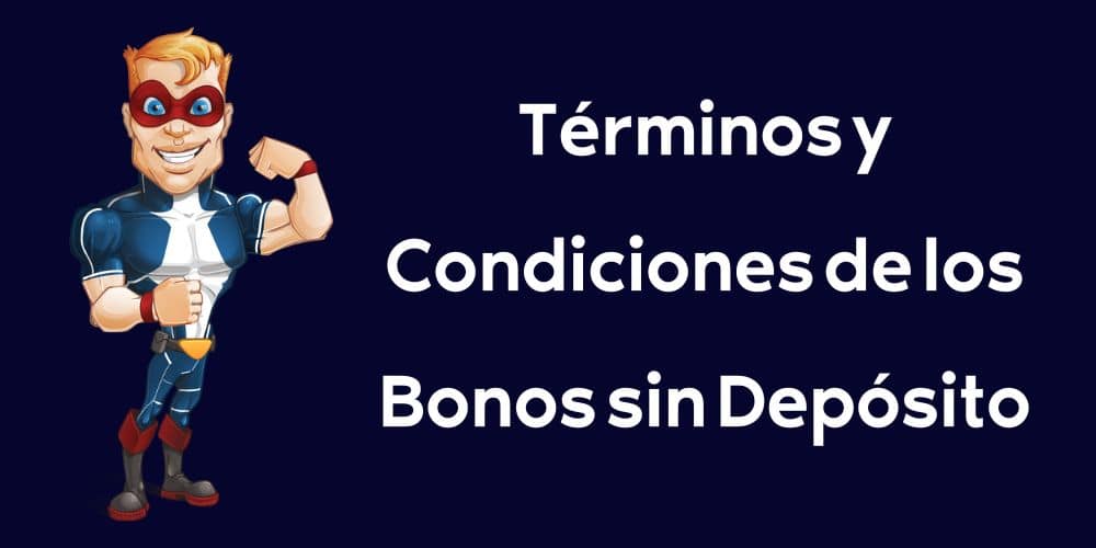 Términos y Condiciones de los Bonos sin Depósito