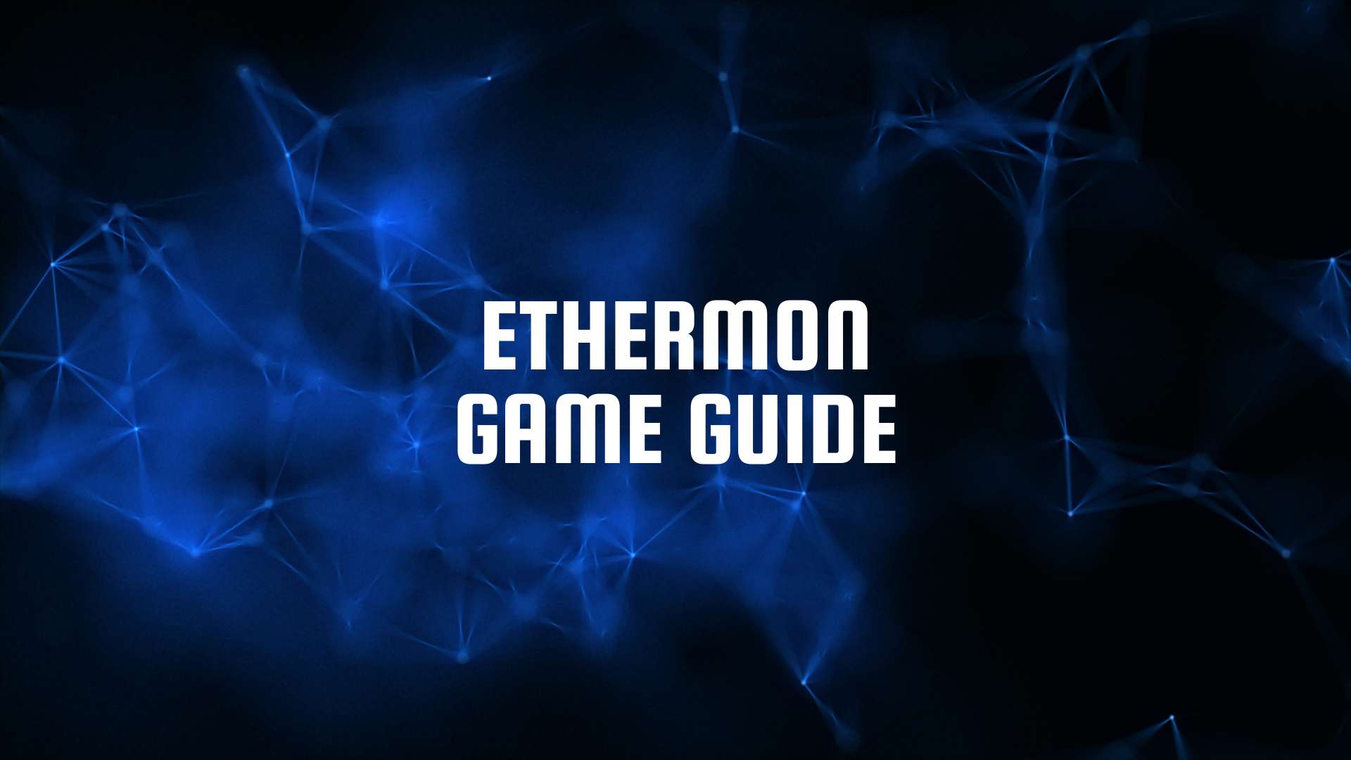 Ethermon Game Guide for Beginners