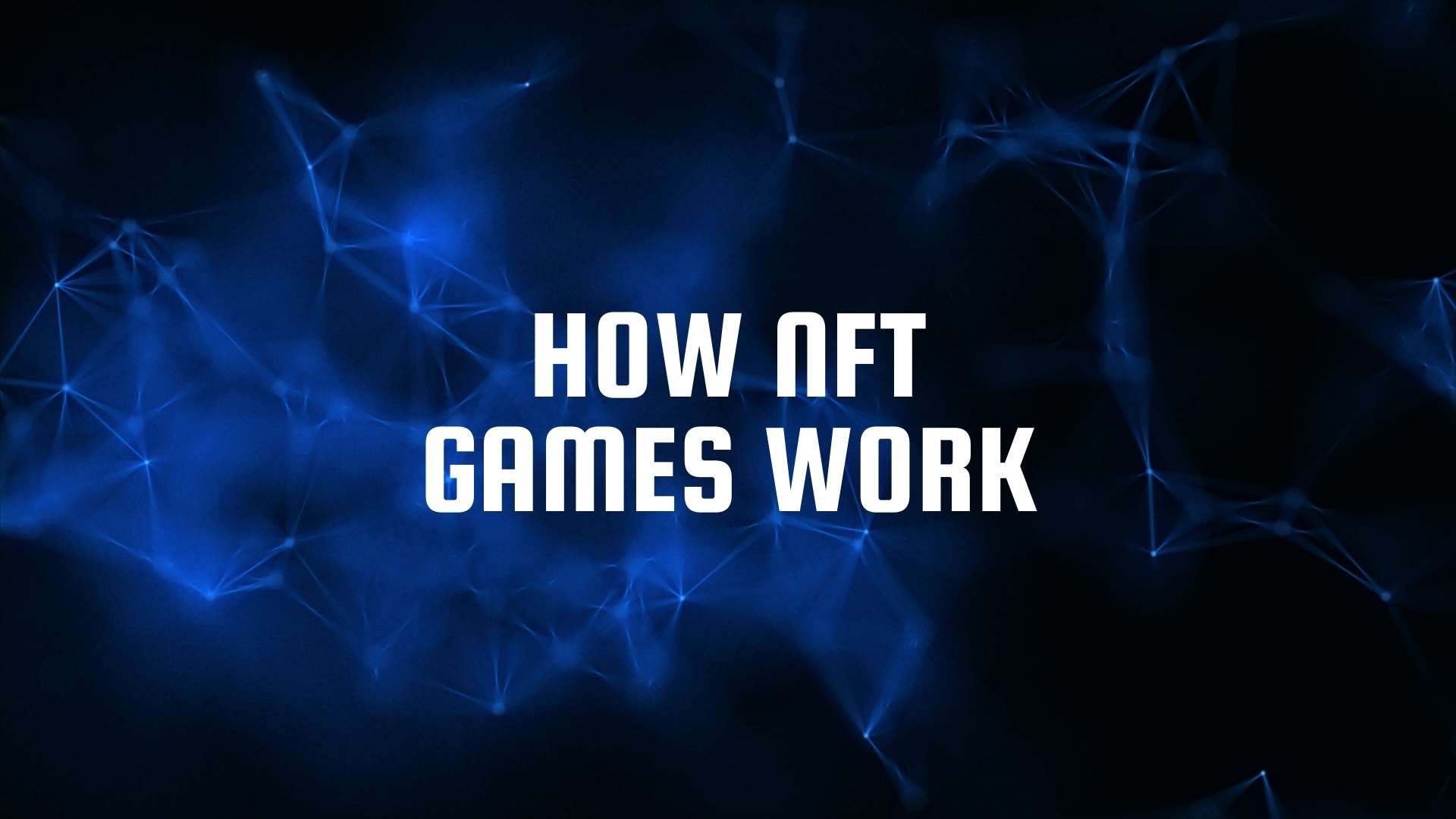 How NFT games work
