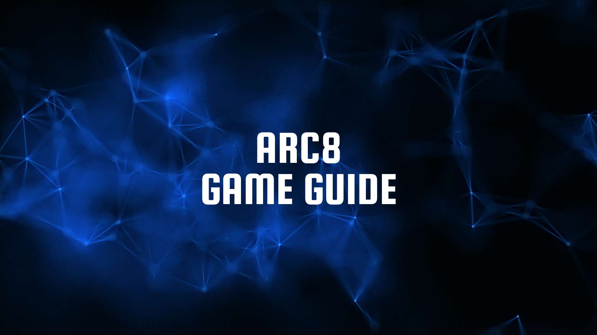 arc8 game guide for beginners