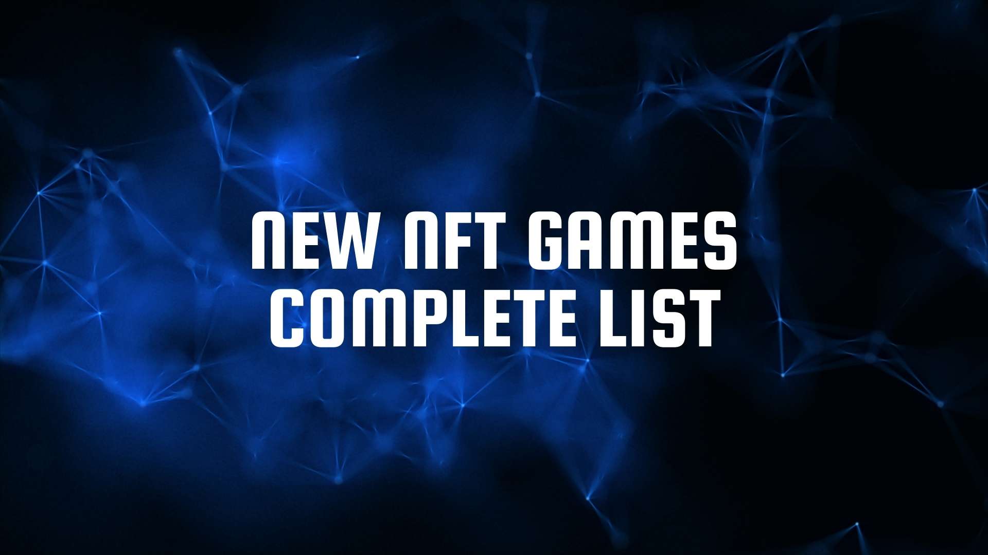 new NFT games complete list