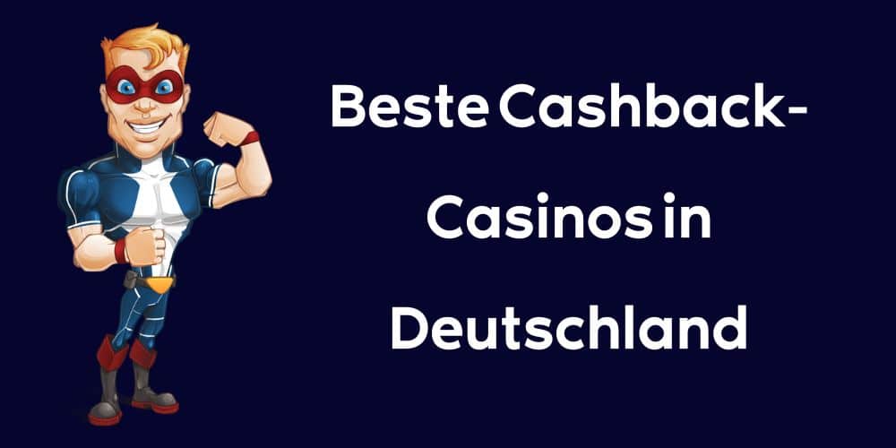 Beste Cashback Casino in Deutschland