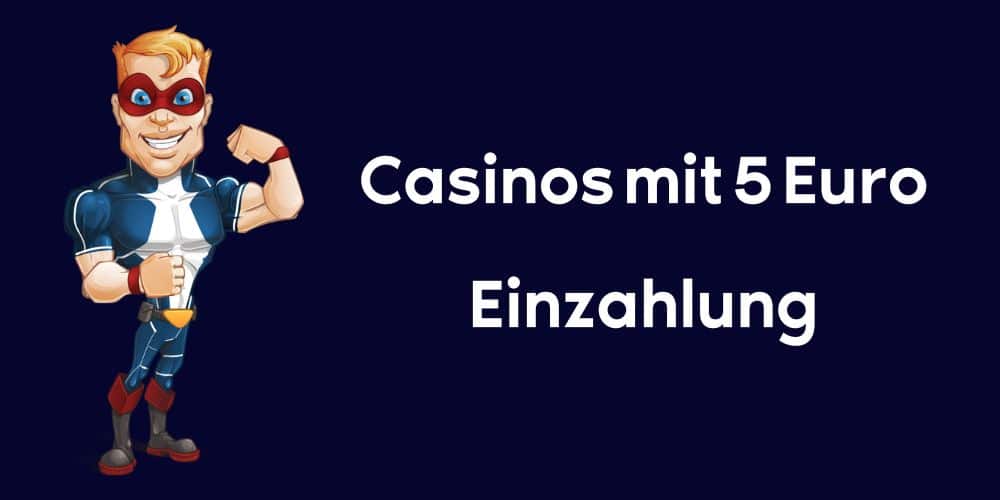 Casinos mit 5 Euro Einzahlung