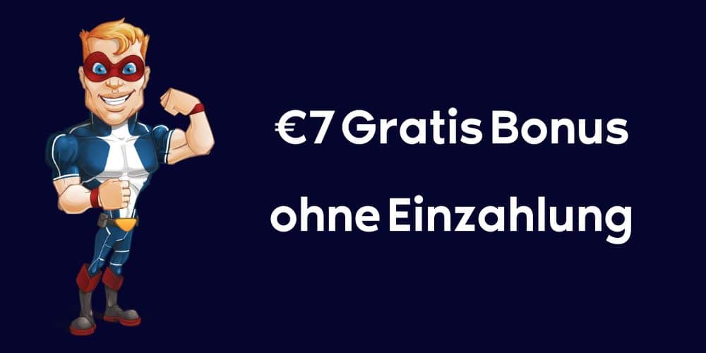 €7 Gratis Bonus ohne Einzahlung