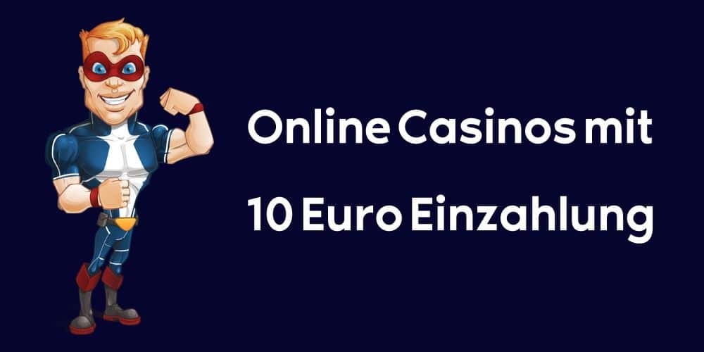 Online Casinos mit 10 Euro Einzahlung