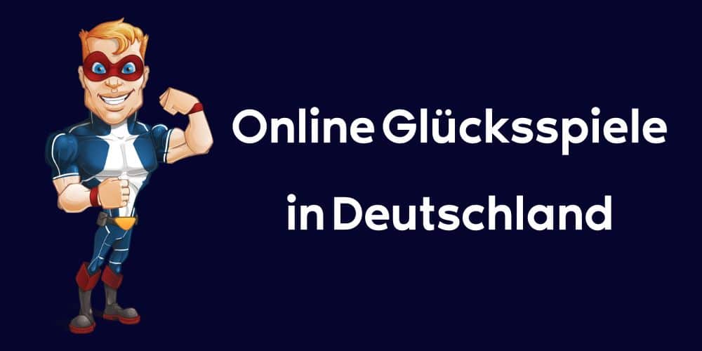 Online Glücksspiele in Deutschland