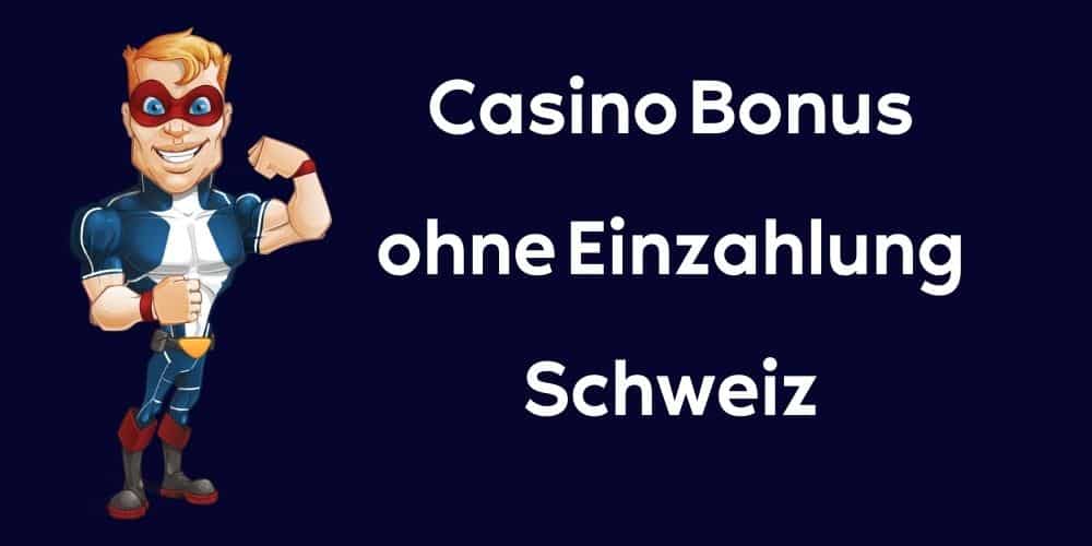 Top Casino Bonus ohne Einzahlung Schweiz
