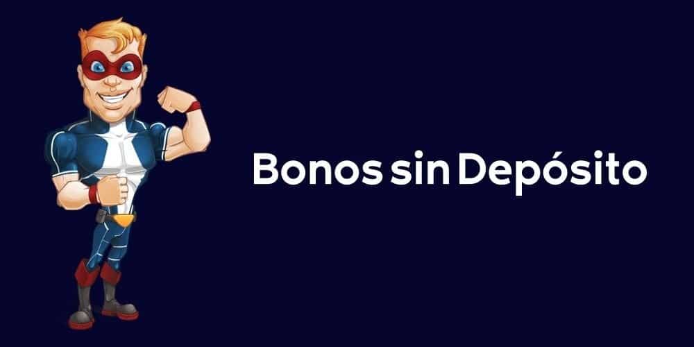 Bonos sin Depósito para Casinos en España