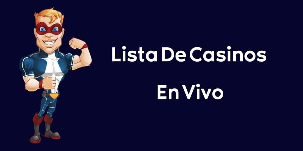 Lista De Casinos En Vivo En España Con Grandes Bonos