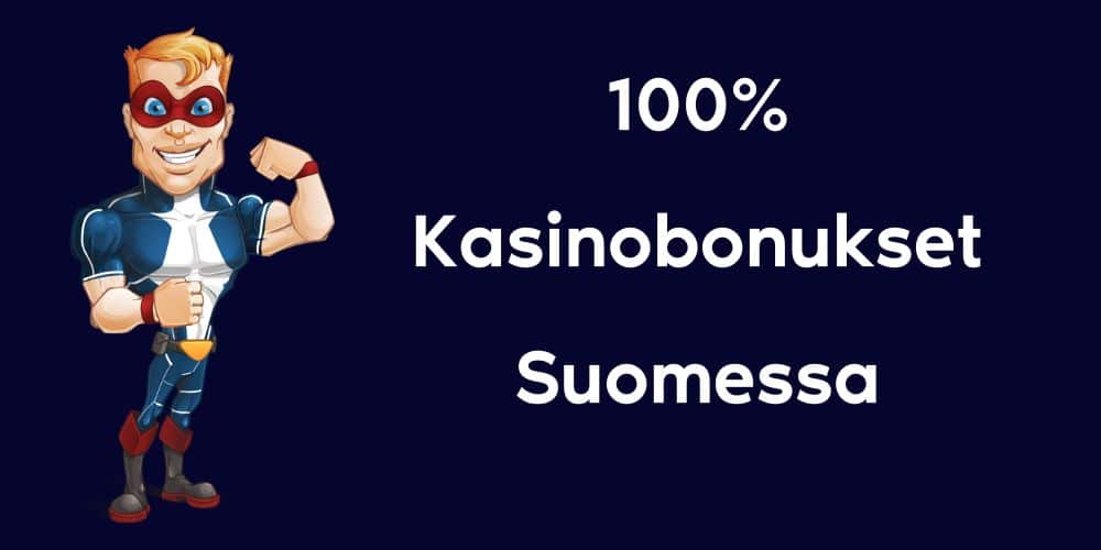 100% Kasinobonukset Suomessa