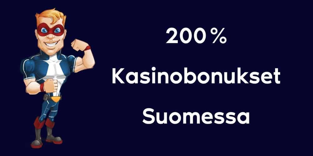 200 % Kasinobonukset Suomessa