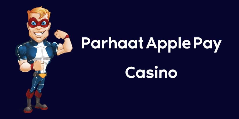 Parhaat Apple Pay Casino