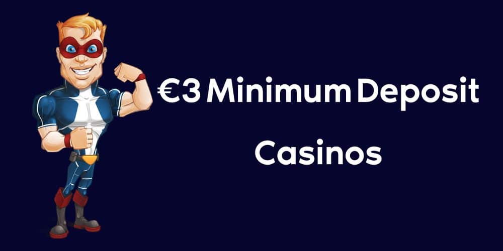 €3 Minimum Deposit Casinos