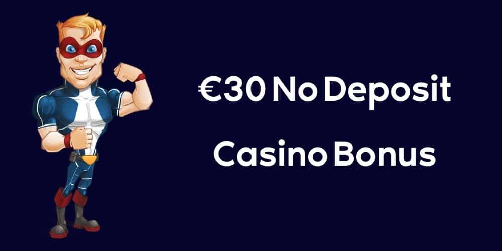 €30 No Deposit Casino Bonus