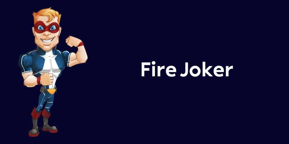 Fire Joker Free Spins No Deposit