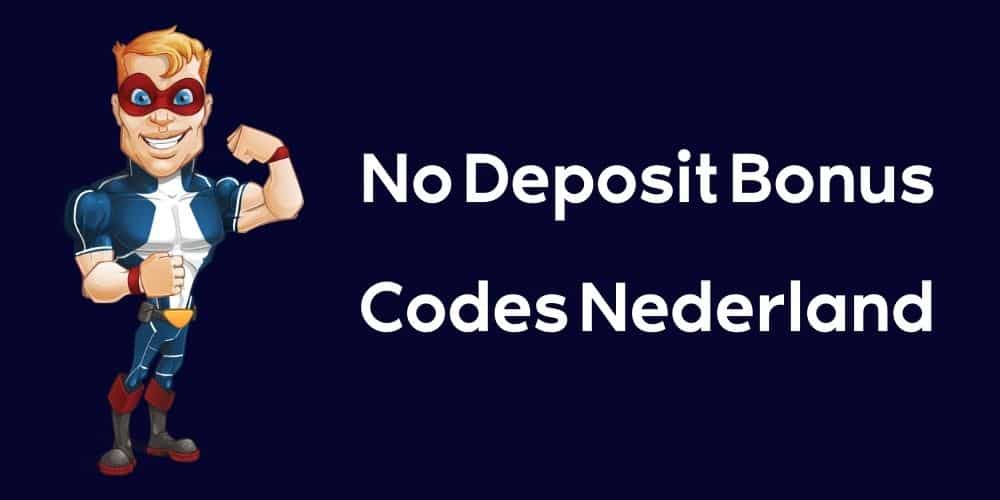 No Deposit Bonus Codes Nederland