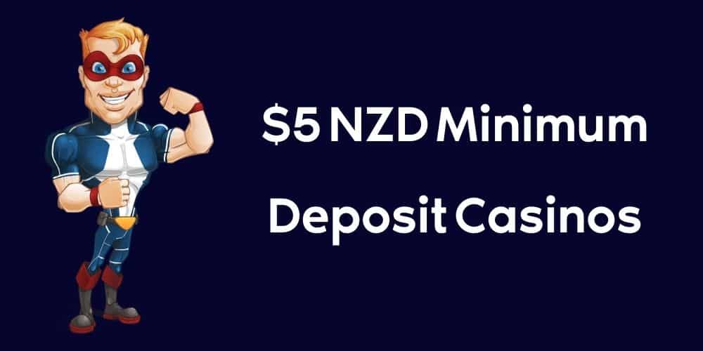 $5 NZD Minimum Deposit Casinos