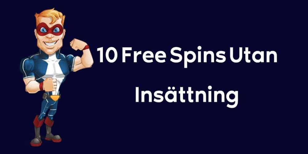 10 Free Spins Utan Insättning Sverige
