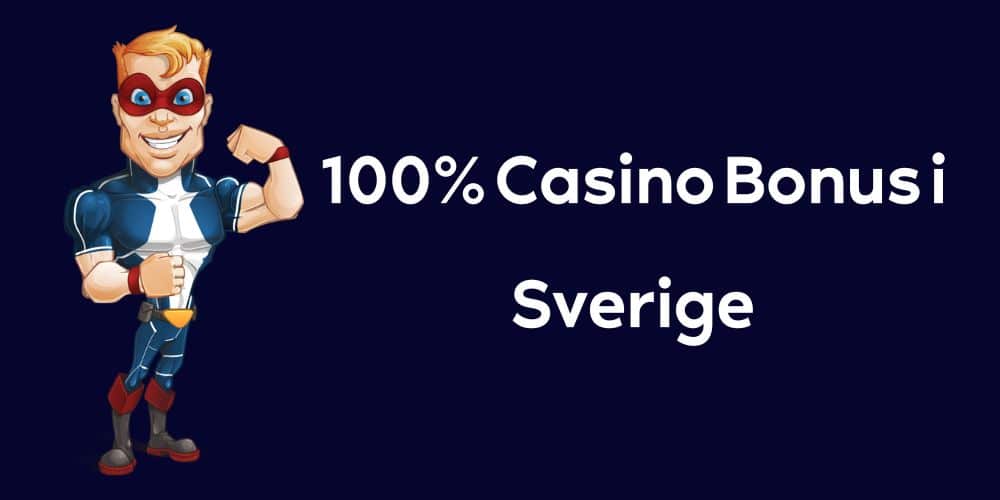 100% Casino Bonus i Sverige