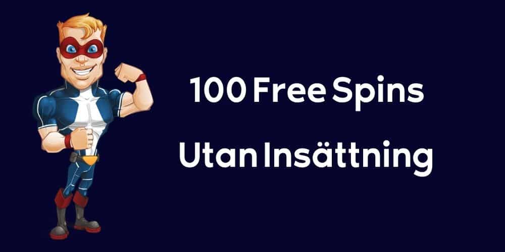100 Free Spins Utan Insättning Sverige