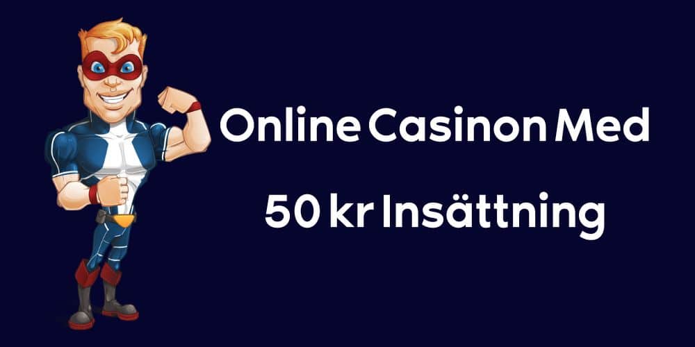 Online Casinon Med 50 kr Insättning