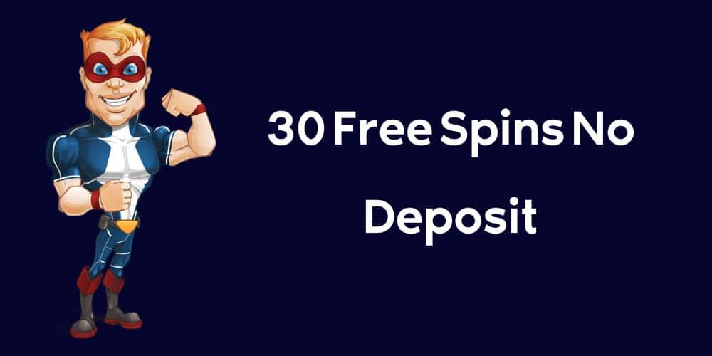 30 Free Spins No Deposit UK