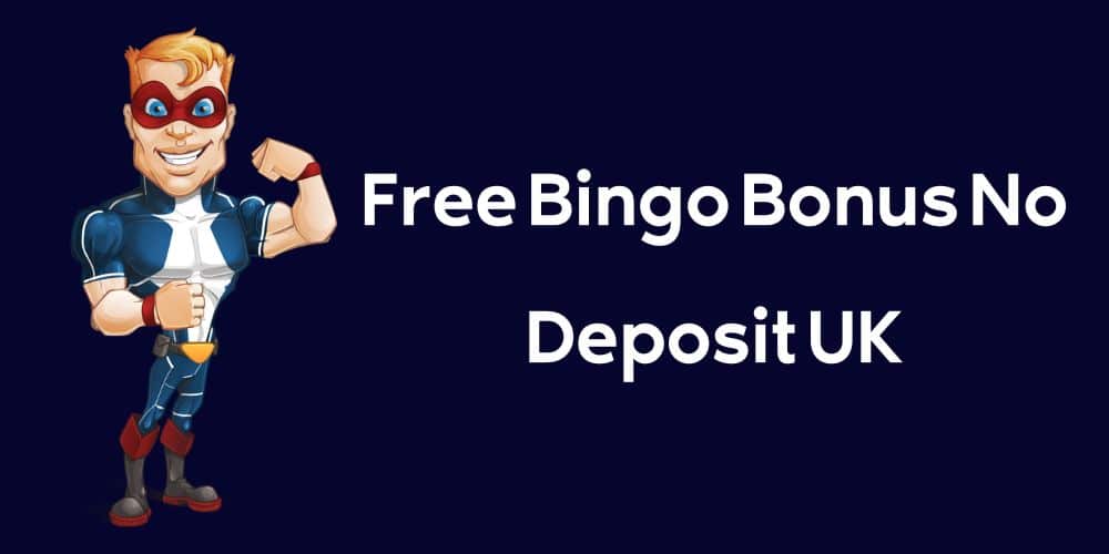 Free Bingo Bonus No Deposit UK