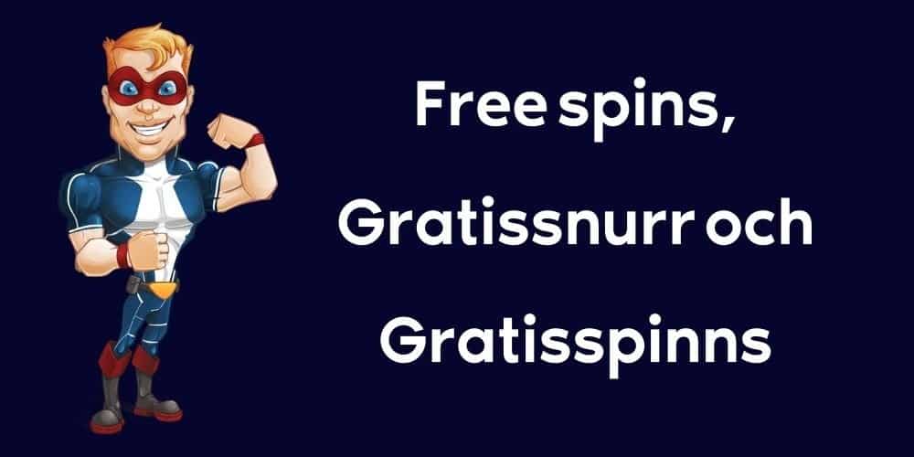 Free spins gratissnurr och gratisspinns